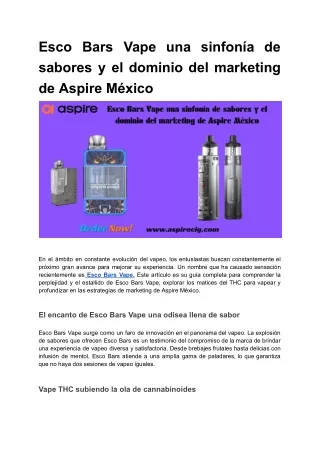 Esco Bars Vape una sinfonía de sabores y el dominio del marketing de Aspire México