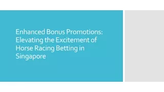 Enhanced Bonus Promotions: Elevating the Excitement of Horse Racing Betting