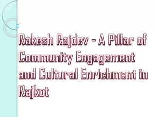 Rakesh Rajdev - A Pillar of Community Engagement and Cultural Enrichment in Rajkot