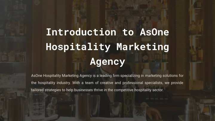 introduction to asone hospitality marketing agency