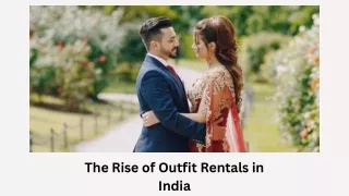 The Rise of Outfit Rentals in India