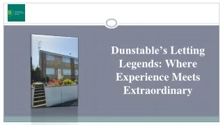 Dunstable’s Letting Legends Where Experience Meets Extraordinary