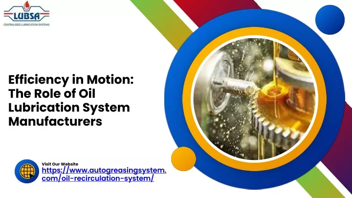 efficiency in motion the role of oil lubrication