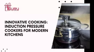 Innovative Cooking Induction Pressure Cookers for Modern Kitchens
