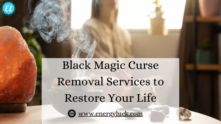 black magic curse removal services to restore