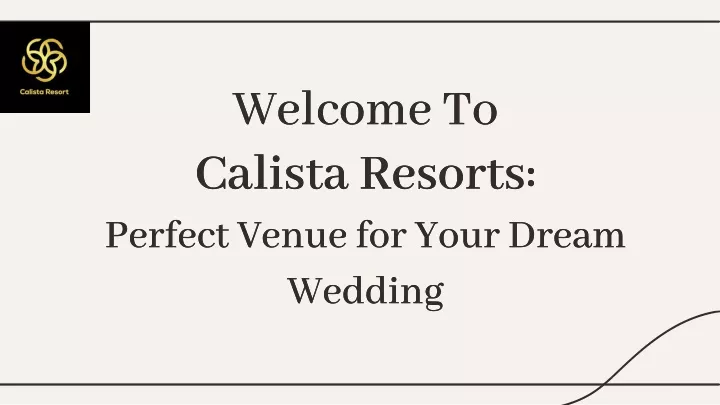 welcome to calista resorts perfect venue for your