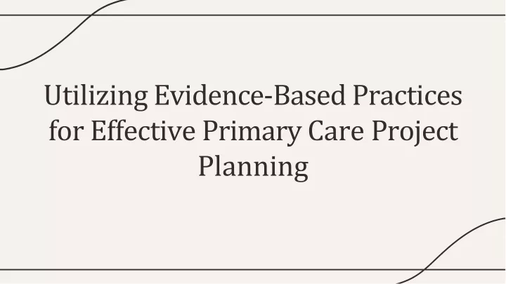 utilizing evidence based practices for effective primary care project planning