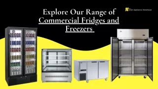 Explore Our Range of  Reliable Commercial Fridges and Freezers