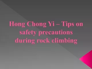 Hong Chong Yi – Tips on safety precautions during rock climbing
