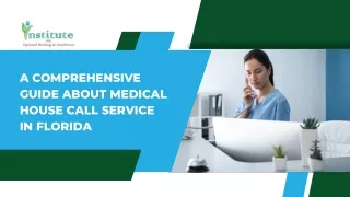 A Comprehensive Guide About Medical House Call Service in Florida
