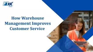 how warehouse management improves customer service
