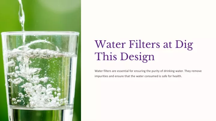 water filters at dig this design