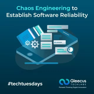 Chaos Engineering to Establish Software Reliability