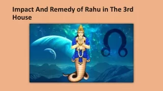 Impact And Remedy of Rahu in The 3rd House