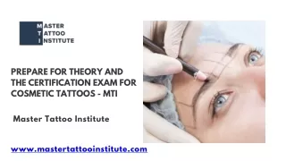 Prepare for Theory and the Certification Exam for Cosmetic Tattoos - MTI