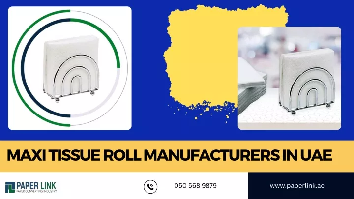 maxi tissue roll manufacturers in uae