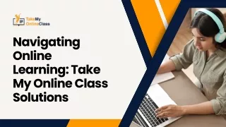 Navigating Online Learning Take My Online Class Solutions