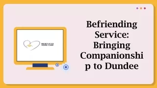 Befriending Service: Bringing Companionship to Dundee