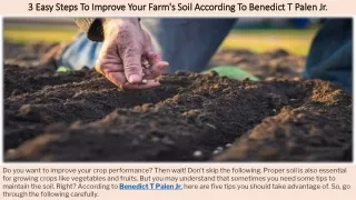 3 Easy Steps To Improve Your Farm's Soil According To Benedict T Palen Jr.