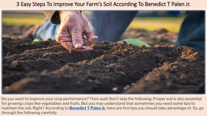 3 easy steps to improve your farm s soil according to benedict t palen jr