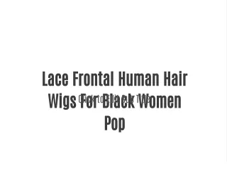 Lace Frontal Human Hair Wigs For Black Women Pop