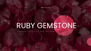 Characteristics and Properties of Ruby Gemstone