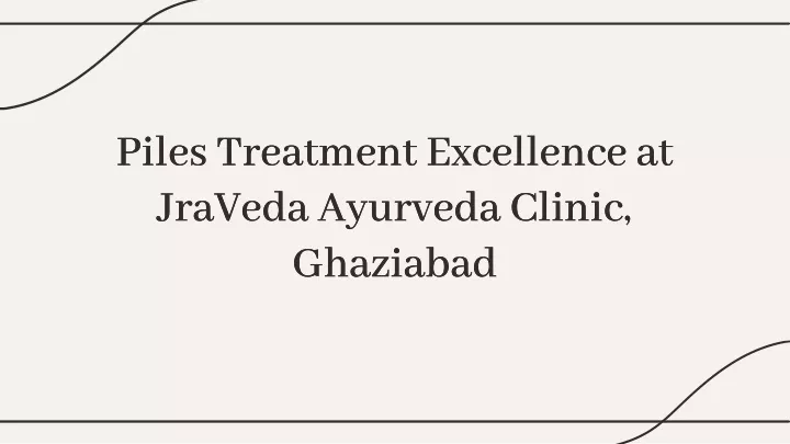 piles treatment excellence at jraveda ayurveda