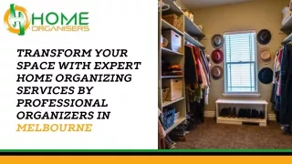 Transform Your Space with Expert Home Organizing Services by Professional Organizers in Melbourne