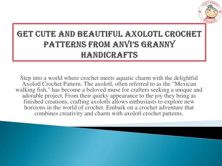 get cute and beautiful axolotl crochet patterns from anvi s granny handicrafts