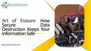Art of Erasure: How Secure Data Destruction Keeps Your Information Safe