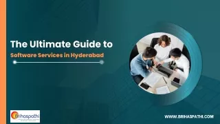 The Ultimate Guide to Software Services in Hyderabad