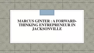 Marcus Ginter : A Forward-thinking Entrepreneur in Jacksonville