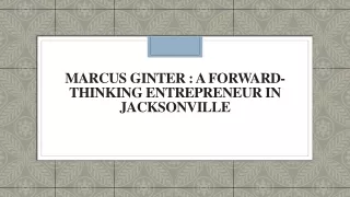 marcus ginter a forward thinking entrepreneur in jacksonville