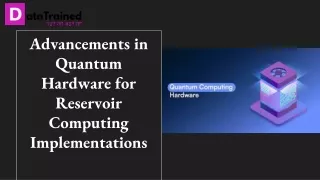 Advancements in Quantum Hardware