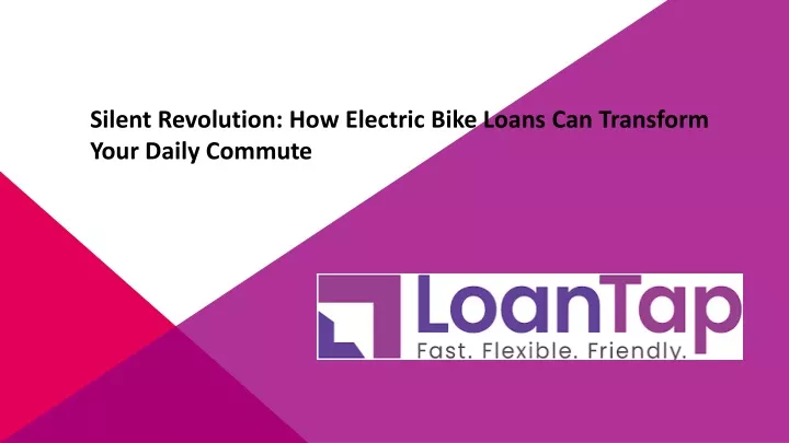 silent revolution how electric bike loans