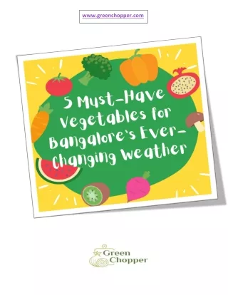 5 Must-Have Vegetables for Bangalore's Ever-Changing Weather