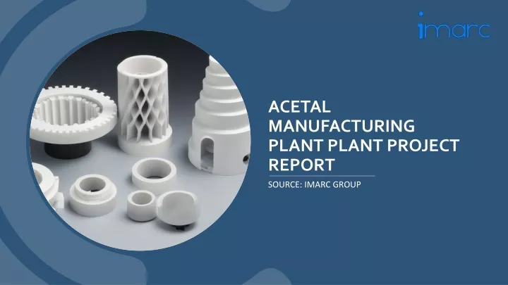 acetal manufacturing plant plant project report