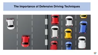 The Importance of Defensive Driving Techniques