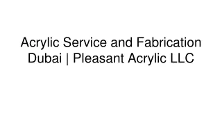 Acrylic Service and Fabrication Dubai | Pleasant Acrylic LLC