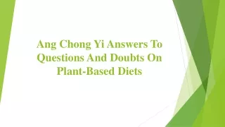 ang chong yi answers to questions and doubts on plant based diets