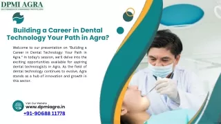 Building a Career in Dental Technology Your Path in Agra