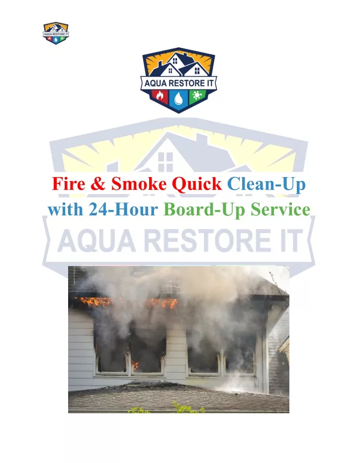 fire smoke quick clean up with 24 hour board