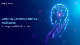 Mastering Generative Artificial Intelligence Strategies and Best Practices