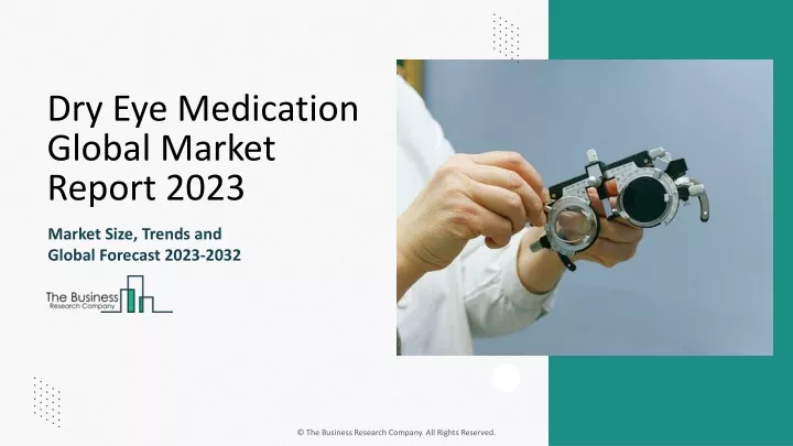 dry eye medication global market report 2023