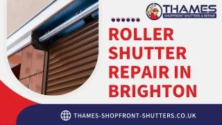 Roller Shutter Repair in Brighton | Thames Shopfront Shutters