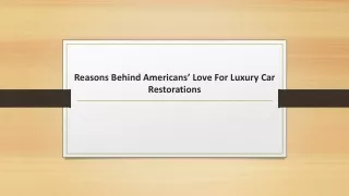 Reasons Behind Americans Love For Luxury Car Restorations