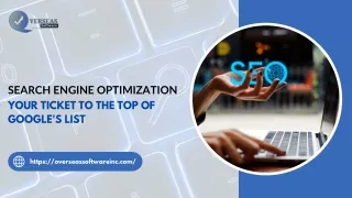 Search engine optimization your ticket to the top of google's list