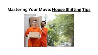 "House Shifting Tips: 10 Tips to Simplify Your Moving Process
