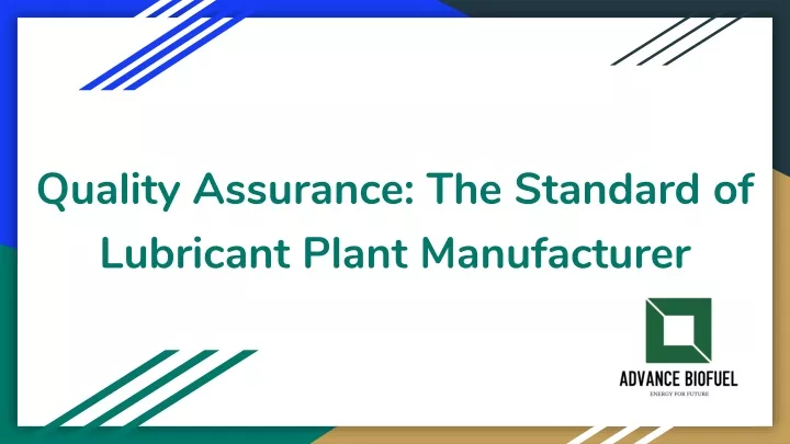 quality assurance the standard of lubricant plant manufacturer