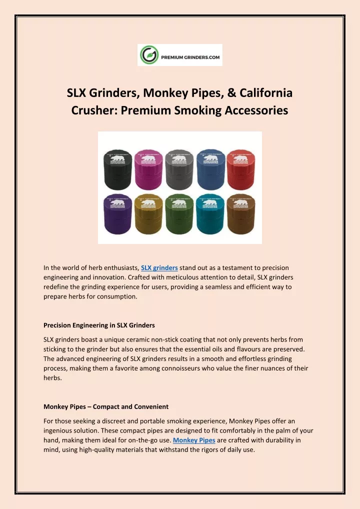 slx grinders monkey pipes california crusher